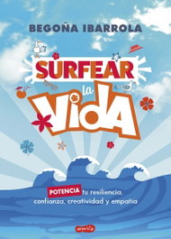 Surfear la vida, Begoña Ibarrola - HARPER COLLINS IBERICA