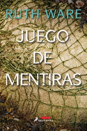 Juego de mentiras, Ruth Ware - SALAMANDRA