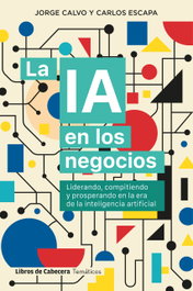 LIBROS DE CABECERA, La IA en los negocios - Jorge Calvo y Carlos Escapa