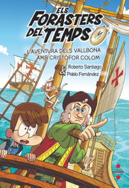 CRUILLA Els Forasters del Temps 18 L'aventura dels Vallbona amb Cristòfor Colom, Roberto Santiago - CRUILLA