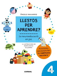 COMBEL, Llestos per aprendre La neuroeducació en joc 4 anys, Àngels Navarro Simon