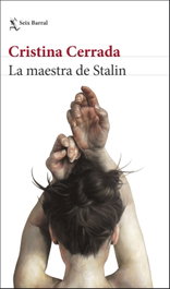 La maestra de Stalin, Cristina Cerrada - SEIX BARRAL EDICIONES