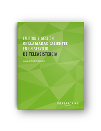 IDEASPROPIAS, Emision y gestión de llamadas salientes en un servicio de teleasistencia