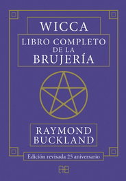 ARKANO BOOKS, Wicca. Libro completo de la brujería, Raymond Buckland - ARKANO BOOKS