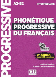 CLE-ANAYA, PHONETIQUE PROGRESSIVE DU FRANCAIS A2-B2, Lucile Chaliac / Annie-claude Motron - CLE-ANAYA