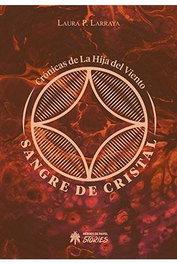 Sangre de Cristal, Laura Pérez de Larraya - HEROES DE PAPEL