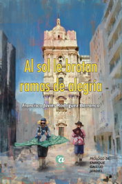 Al sol le brotan ramas de alegría, Francisco Javier Rodríguez Barranco - AZIMUT