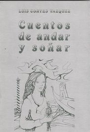 Cuentos de andar y soñar, Luís Cortés Vázquez - LC
