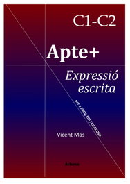 Apte+ Expressió escrita C1-C2, Mas, Vient - EDITORIAL ARBENA