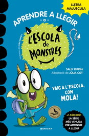 MONTENA, Aprendre a llegir a l'Escola de Monstres 11 - Vaig a l'escola, com mola! - Sally Rippin
