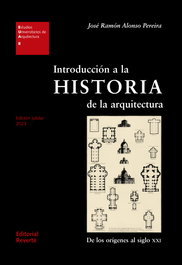 Introducción a la historia de la arquitectura, 2ª edición, José Ramón Alonso Pereira - REVERTE