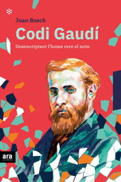 Codi Gaudí, Joan Bosch i Solé - ARA LLIBRES