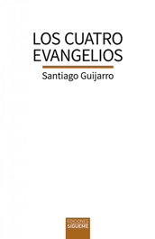 Los cuatro evangelios, Santiago Guijarro Oporto - SIGUEME
