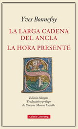 LA LARGA CADENA DEL ANCLA, YVES BONNEFOY - GALAXIA GUTENBERG