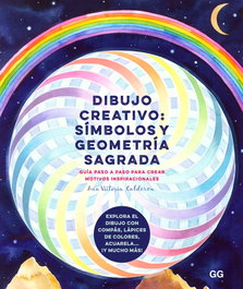 GUSTAVO GILI, Dibujo creativo: símbolos y geometría sagrada, Ana Victoria Calderón