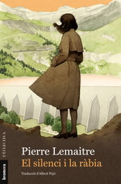 BROMERA EDICIONS, EL SILENCI I LA RABIA, Pierre Lemaitre - BROMERA EDICIONS