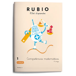 RUBIO, COMPÉTENCIA MATEMÀTICA 1 - (CAT).1.COMPETENCIA MATEMATICA.(+6 ANYS)