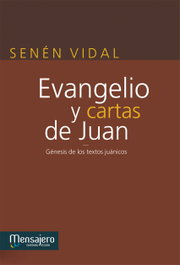 MENSAJERO, Evangelio y cartas de Juan - Senen Vidal