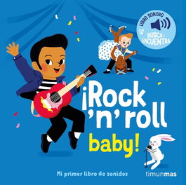 TIMUN MAS ¡Rock 'n' roll baby! Mi primer libro de sonidos