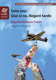 Solo una. Que si no, llegaré tarde, Begoña Chorques Fuster - ONADA EDICIONS
