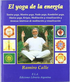 YOGA DE LA ENERGÍA, Ramiro Calle - LIBRERIA ARGENTINA (ELA)