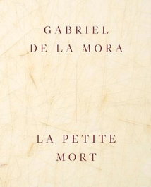 Gabriel de la Mora: La Petite Mort, Gabriel de la Mora - RM Verlag