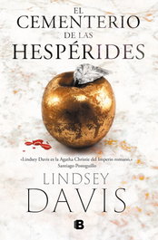 El cementerio de las hespérides, Lindsey Davis - EDICIONES B