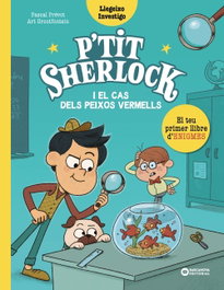 BARCANOVA, P''tit Sherlock: El cas dels peixos vermells - Pascal Prévot