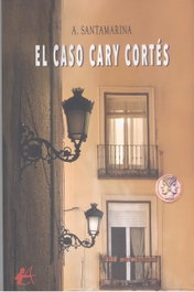 El caso Cary Cortés, A. Santamarina - EDITORIAL ADARVE