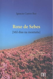 CHAN DA POLVORA, Roxe de sebes [Mil días na montaña], Ignacio Castro Rey - CHAN DA POLVORA