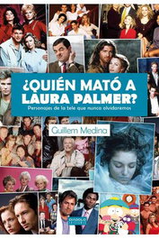 Diabolo Ediciones, S.L. ¿Quien Mato A Laura Palmer? Personajes de La Tele Que Nunca Olvidaremos