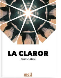 La Claror, Jaume Miró - MOLL EDITORIAL