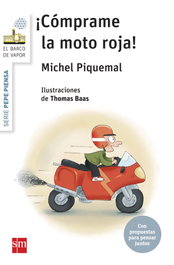 Pepe piensa... ¡Cómprame la moto roja!, Michel Piquemal - SM