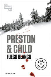 Fuego blanco, Preston & Child - DEBOLSILLO