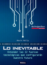 Lo inevitable, Kevin Kelly - TEELL EDITORIAL