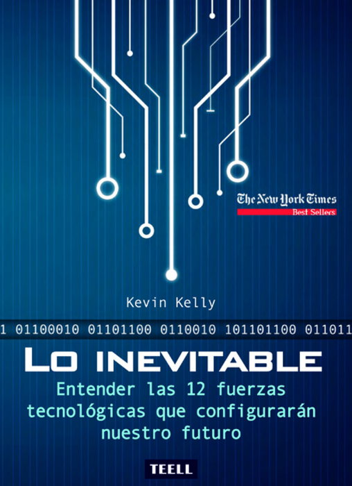 Lo inevitable, Kevin Kelly - TEELL EDITORIAL