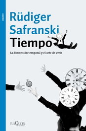 Tiempo, Rüdiger Safranski - TUSQUETS