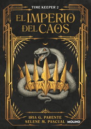 El imperio del caos, G. Parente, Iria/M. Pascual, Selene - RBA Molino