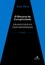 EDIÇOES COLIBRI, O Discurso da Cumplicidade (2ª ed.) - Dramaturgias Contemporâneas