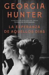 La esperanza de aquellos días, Georgia Hunter - STEFANO