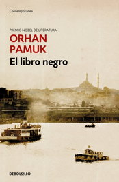 DEBOLSILLO, El libro negro, Orhan Pamuk - DEBOLSILLO