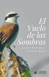 El vuelo de las sombras, Carlos Rodríguz; Nicolás Rojas - EDITORIAL ADARVE