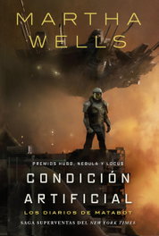 Los diarios de Matabot: Condición artificial, Martha Wells - HIDRA