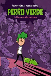 ANAYA Perro verde 1: Humor de perros