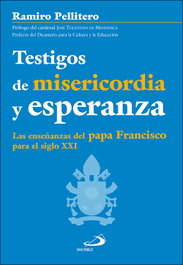Testigos de misericordia y esperanza, Ramiro Pellitero Iglesias - SAN PABLO EDITORIAL