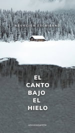 CARENA, El canto bajo el hielo, Asunción Escribano - CARENA