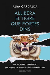 Allibera el tigre que portes dins, Alba Cardalda - ROSA DELS VENTS