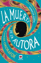 La muerte de la autora, Nnedi Okorafor - Maeva Ediciones