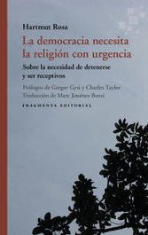 La democracia necesita la religión con urgencia, Hartmut Rosa - FRAGMENTA