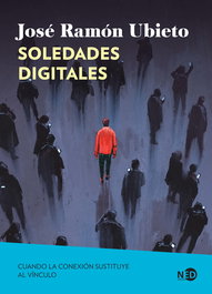 Soledades digitales, José Ramón Ubieto - NEED EDICIONES